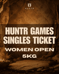 HUNTR GAMES SINGLES TICKET FRIDAY - WOMEN OPEN 5kg